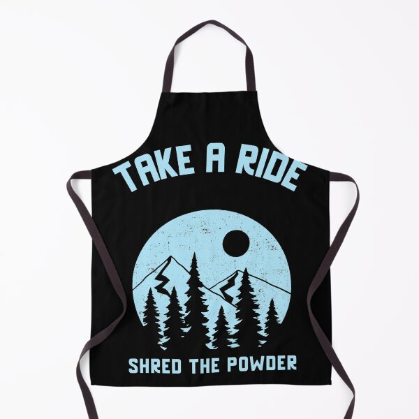 Item preview, Take a Ride - Shred the Powder: Powder Freeride Skiing and Snowboarding designed and sold by JJWilsonTees.