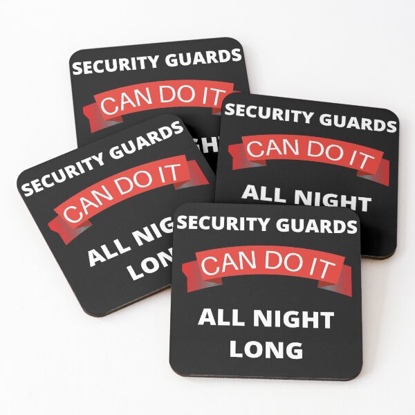 Item preview, Security Guards  Can Do It All Night Long designed and sold by RGRamsey.