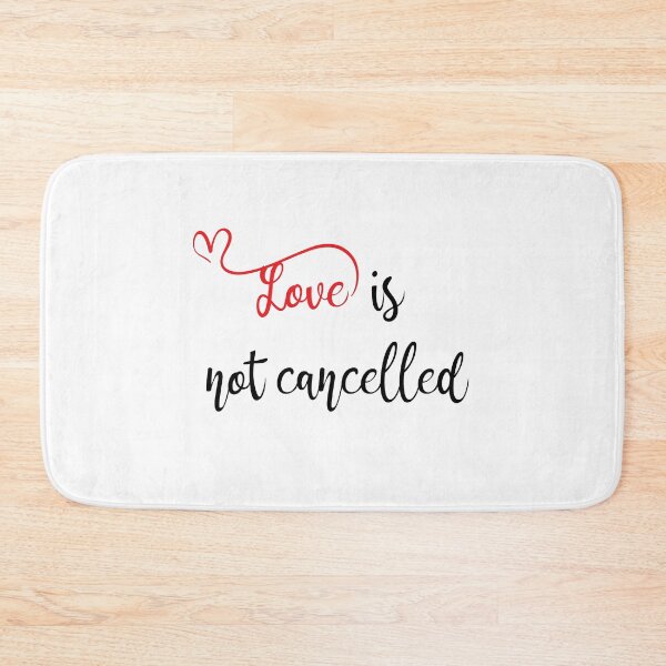 Item preview, Love is not Cancelled designed and sold by bhaktishendkar.