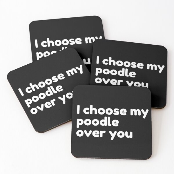 Item preview, I choose my poodle over you - poodle puns designed and sold by Paperfly Studio.