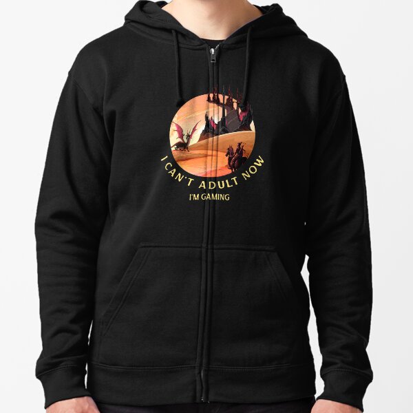 I can't adult now. I'm gaming. Zipped Hoodie