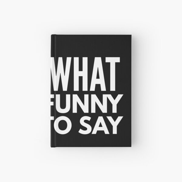 Item preview, Lol What an unfunny thing to say designed and sold by Zilch-o.
