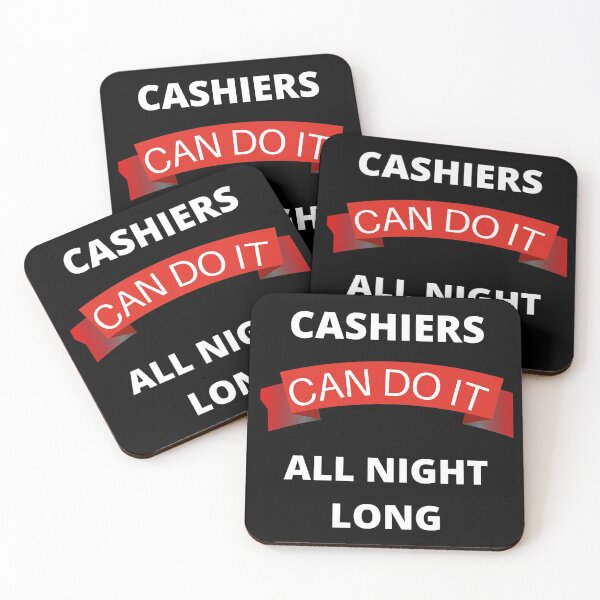 Item preview, Cashiers Can Do It All Night Long designed and sold by RGRamsey.