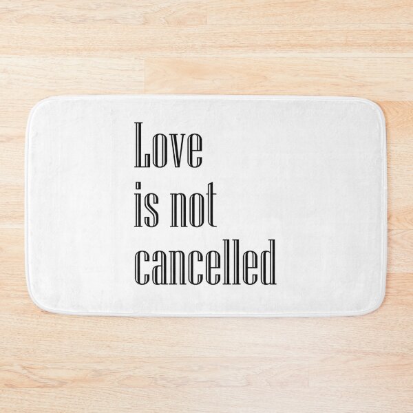 Item preview, Love is not Cancelled designed and sold by bhaktishendkar.