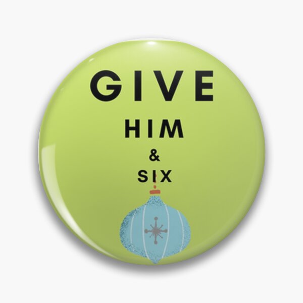 Item preview, Give Him Six designed and sold by mouda20.