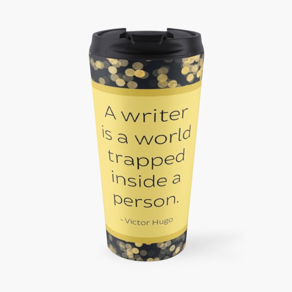 A Writer is a World Trapped Inside a Person Travel Mug
