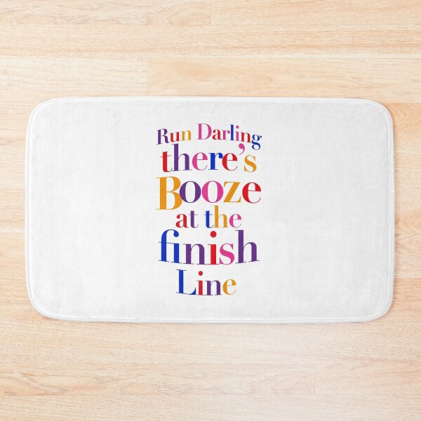 Item preview, AbFab - Run Darling there's booze at the finish line designed and sold by roskopp.