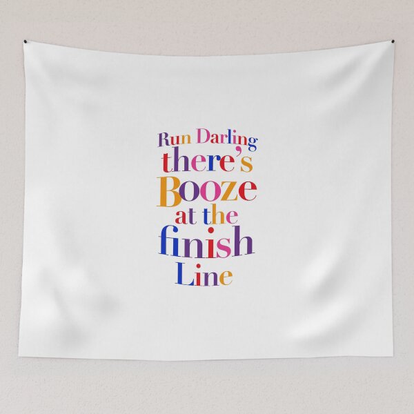 Item preview, AbFab - Run Darling there's booze at the finish line designed and sold by roskopp.