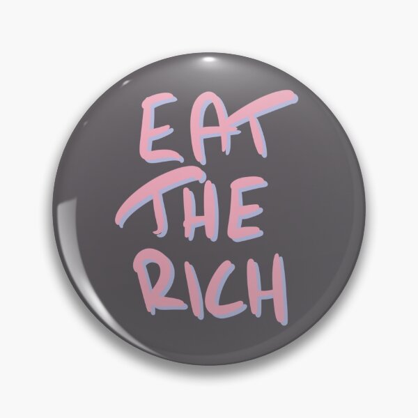 Item preview, Eat The Rich designed and sold by pipeswitz.