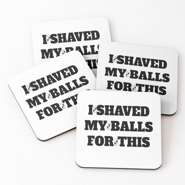 Item preview, I Shaved My Balls For This designed and sold by ADAMYASS.