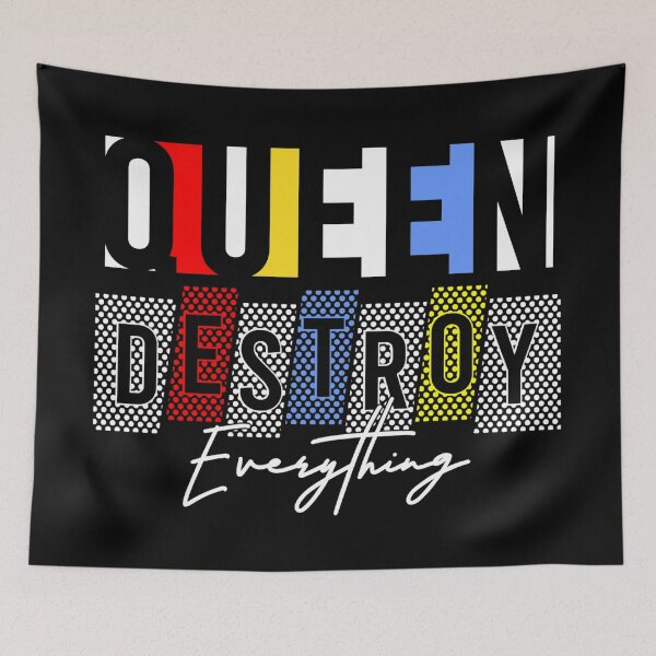 Item preview, Queen Destroy Everything designed and sold by darknessjeff86.
