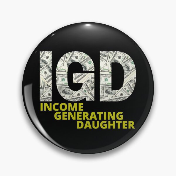 Item preview, Income Generating Daughter designed and sold by JockArts.