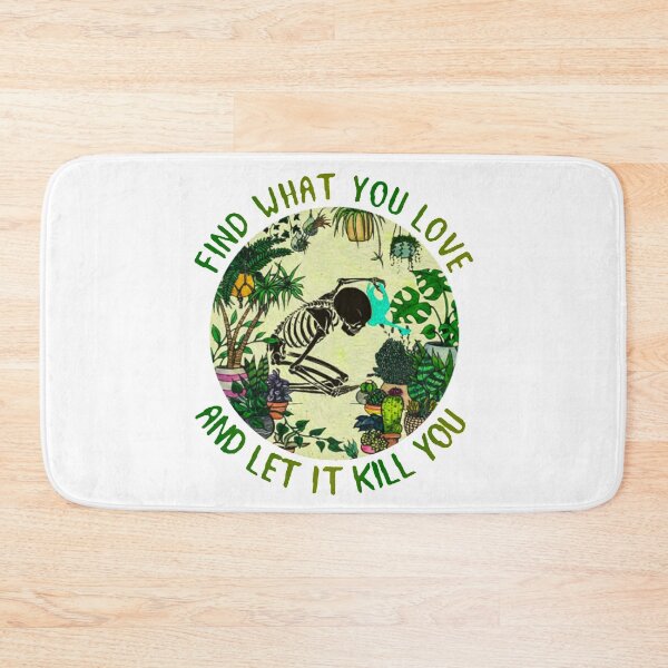 Item preview, Find What You Love And Let It Kill You designed and sold by anderson5252.
