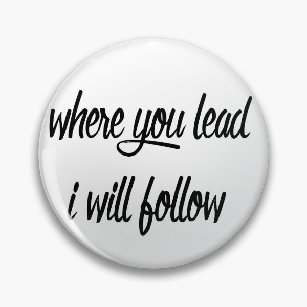 Item preview, Where You Lead, I Will Follow designed and sold by kry.ative.