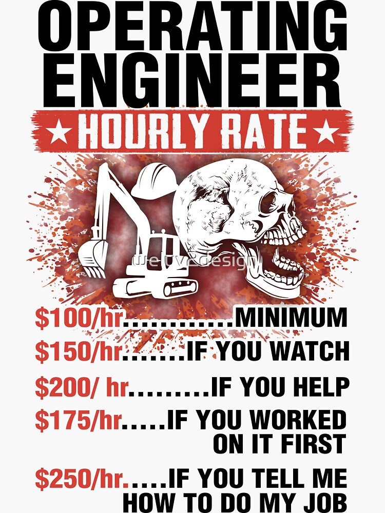 "Operating Engineer hourly rate" Sticker for Sale by weluv2design