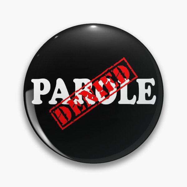 Item preview, PAROLE DENIED designed and sold by DomGDesign.