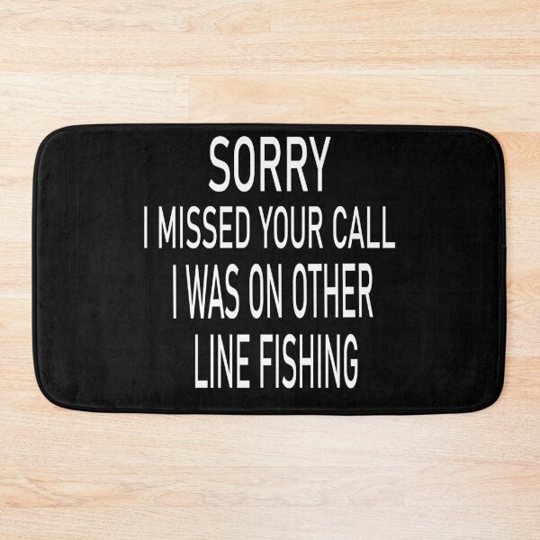 Item preview, Sorry I Missed your Call I Was on Other Line Boat Fishing designed and sold by ADAMYASS.