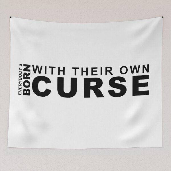 Item preview, We All Born With Our Own Curse designed and sold by borderland.