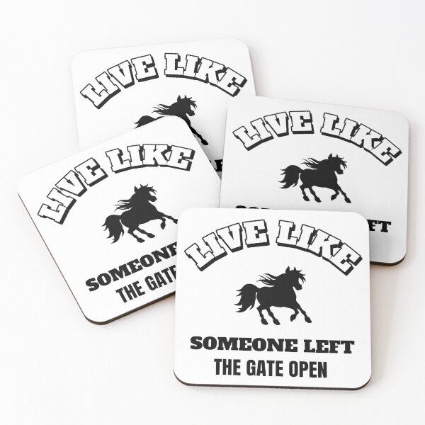 Item preview,  Live like someone left the gate open designed and sold by Style2Vie.