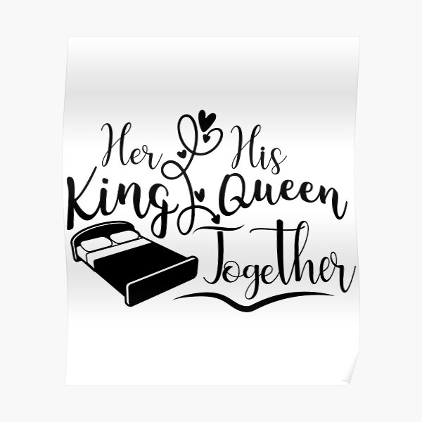 Her His King Queen Together Poster