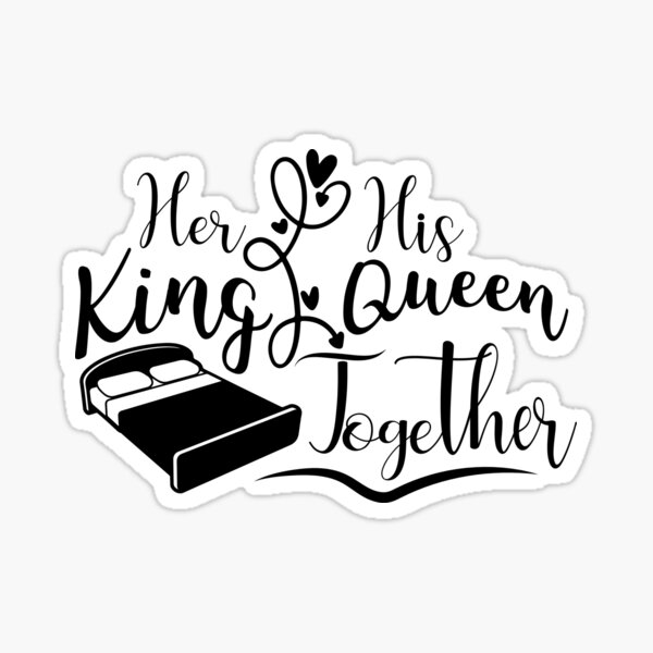 Her His King Queen Together Sticker