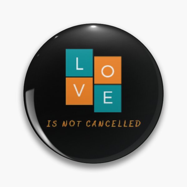 Item preview,  Love is not cancelled quote designed and sold by Simi2020.