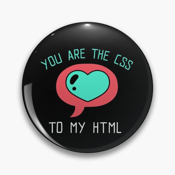 Item preview, "You are the CSS to my HTML" designed and sold by Salma Satya & Co.