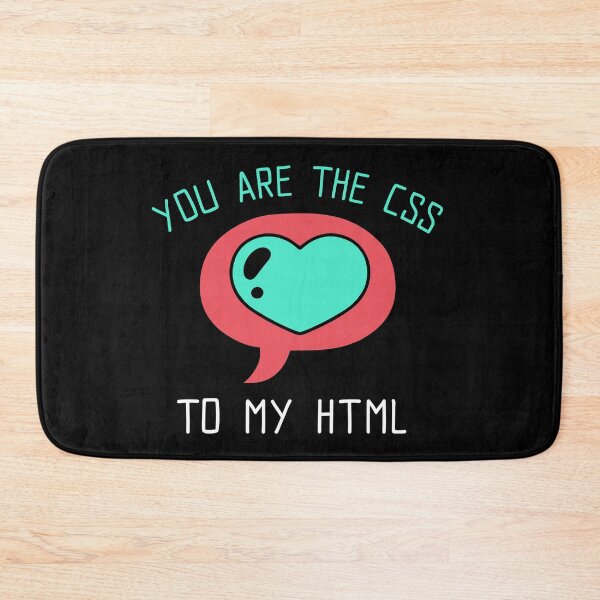 Item preview, "You are the CSS to my HTML" designed and sold by Salma Satya & Co.