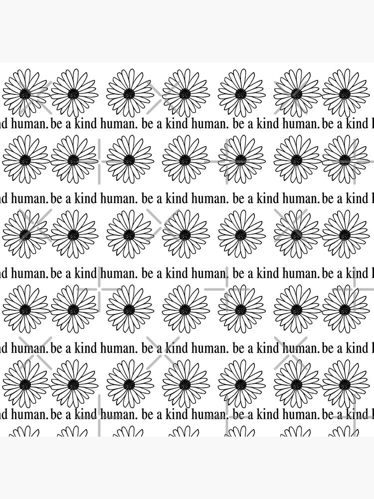 Be a KIND Human! by MyMadMerch