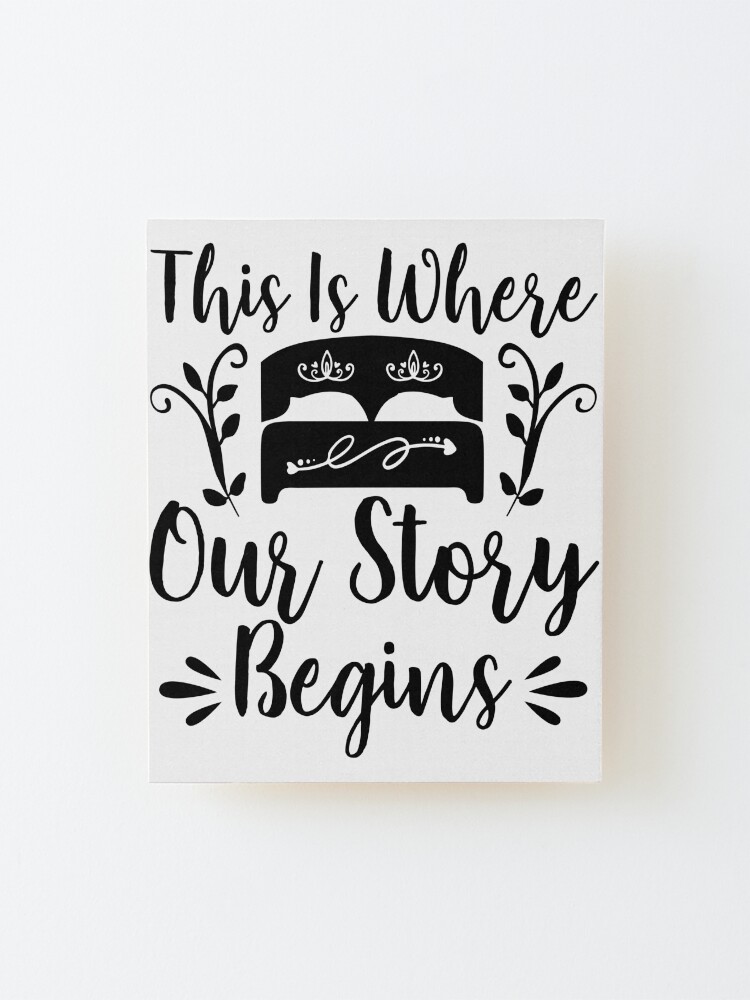 Alternate view of This is Where Our Story Begins Mounted Print