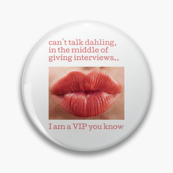 Item preview, Can't talk dahling, in the middle of giving interviews.. I am a VIP you know designed and sold by MikeMacro.
