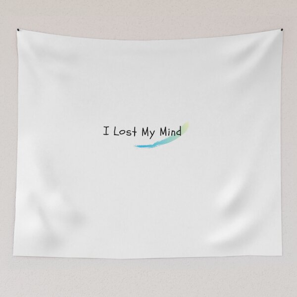 Item preview, I LOST MY MIND designed and sold by A FEW ARTS.