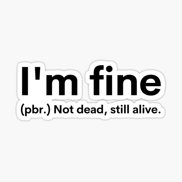 I'm fine, Dictionary Definition Sticker for Sale by ED-TDesigns