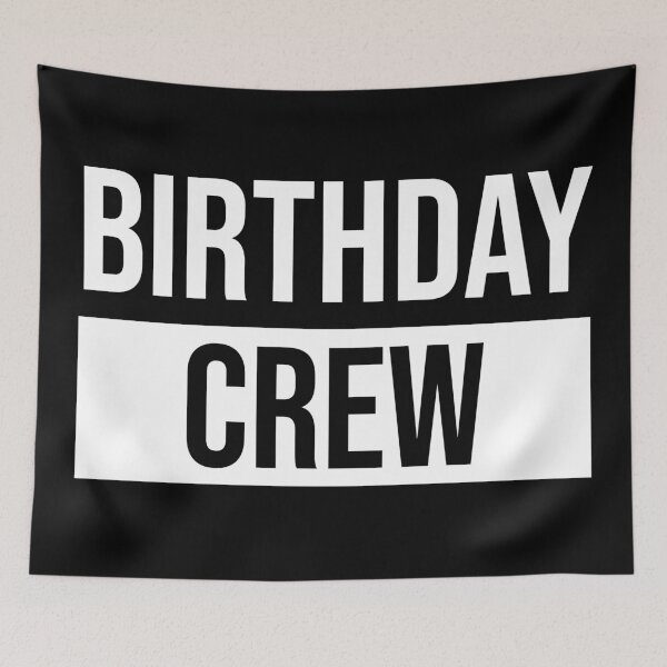 Item preview, Birthday Crew designed and sold by MSA-42.