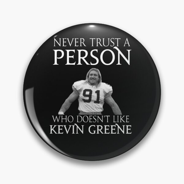 Item preview, Never trust a person who does not like Kevin Greene designed and sold by Pitchou07.