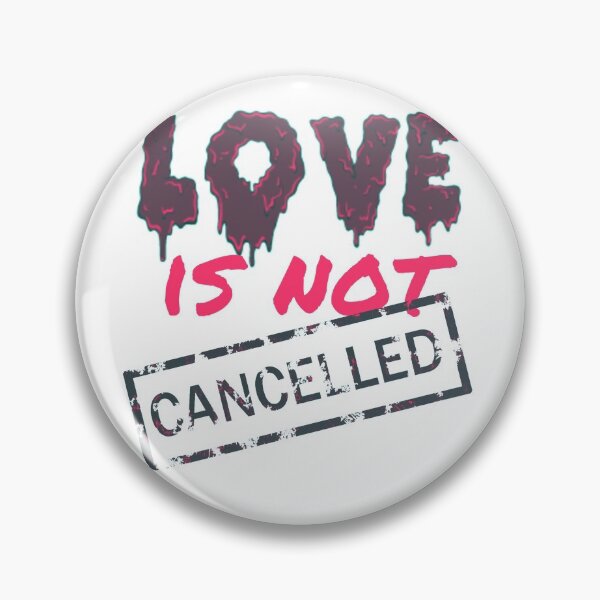 Item preview, love is not cancelled designed and sold by hamdellah.