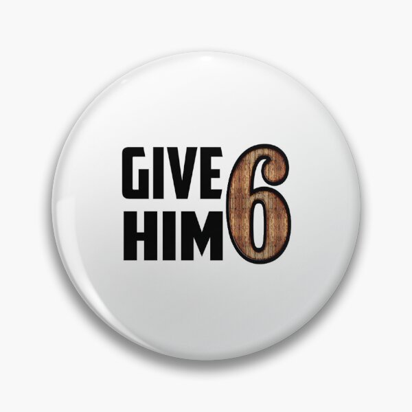 Item preview, give him six  designed and sold by mustaphaaga.