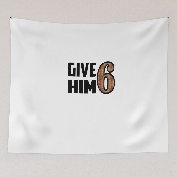 Item preview, give him six  designed and sold by mustaphaaga.