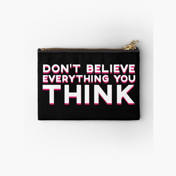 Item preview, Don't Believe Everything You Think Cool Quote Clever designed and sold by sillyquestions.