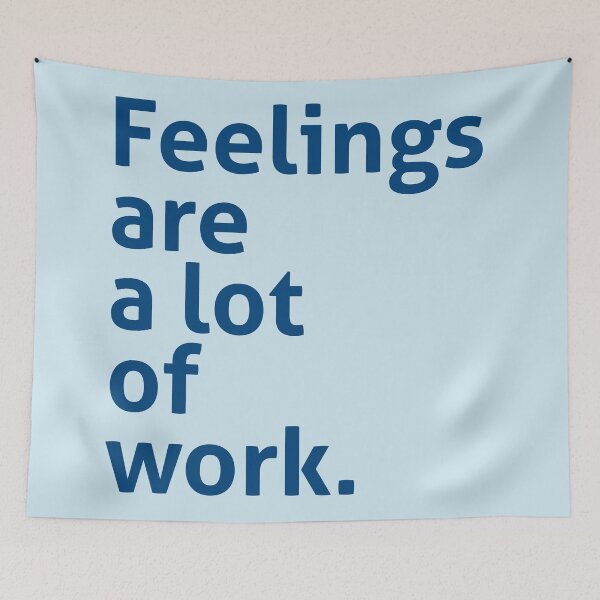 Item preview, Feeling are a lot of work designed and sold by izzygorrocha.