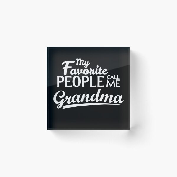 Item preview, My Favorite People Call Me Grandma designed and sold by Magic-Offers.