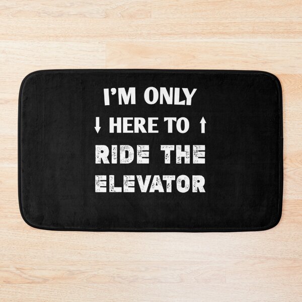 Item preview, Funny Elevator Mechanic I'm Only Here To Ride The Elevator, Elevator installers funny quote saying gift idea,elevator constructor designed and sold by Essakhi12.
