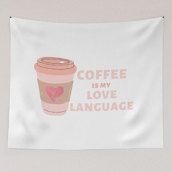Item preview, Coffee is my Love Language - Coffee is my Valentine  designed and sold by Irelene.