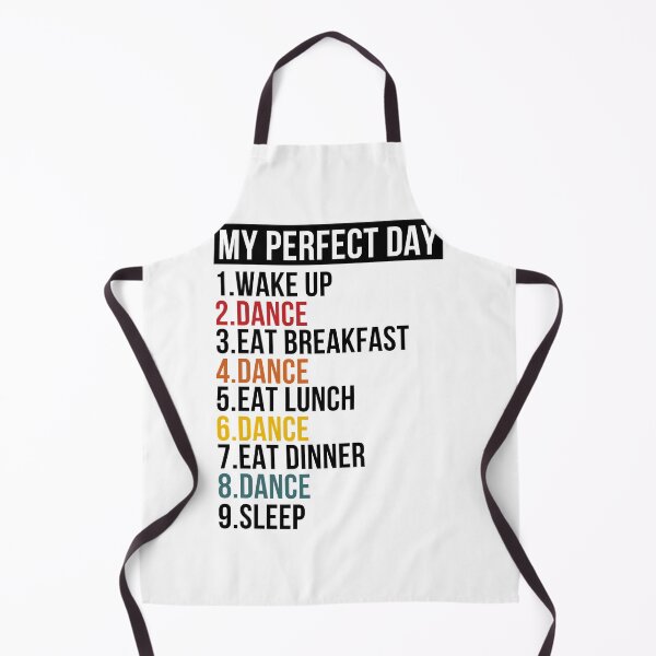 Item preview, My Perfect Day For Dancers & Ballerina designed and sold by LankyLarry.