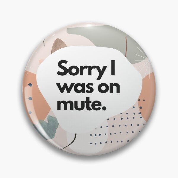 Item preview, Sorry I Was on Mute Office Humour Funny Zoom Co Worker Colleague Phrases Jargon designed and sold by BohoStudio.