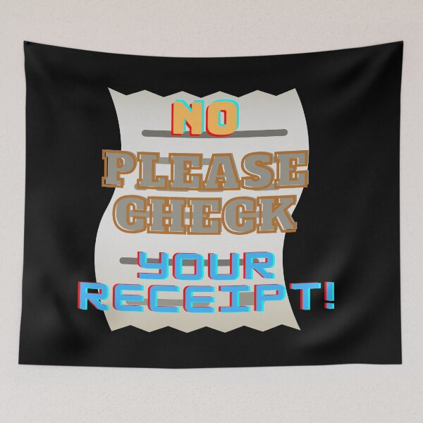 Item preview, No please check your receipt! designed and sold by Viktor Kabbach.
