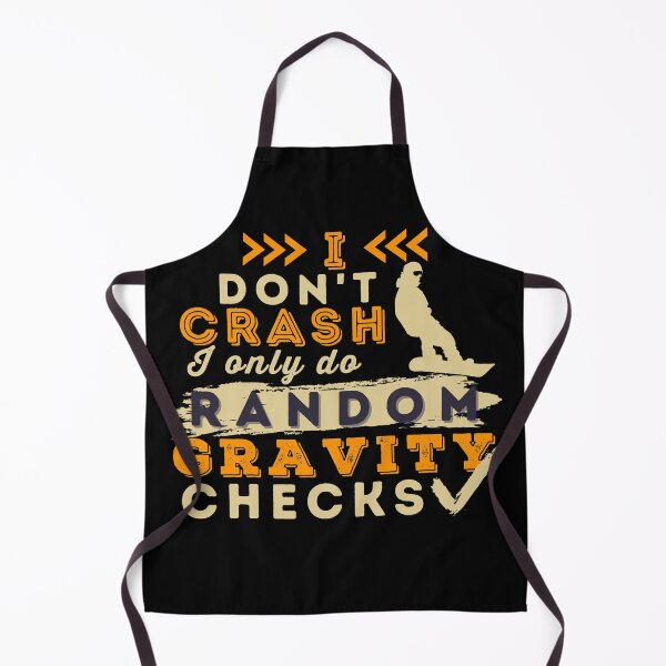 Item preview, I Don't Crash I Do Random Gravity Checks Snowboarding designed and sold by Hoiho Adventure Shirts.