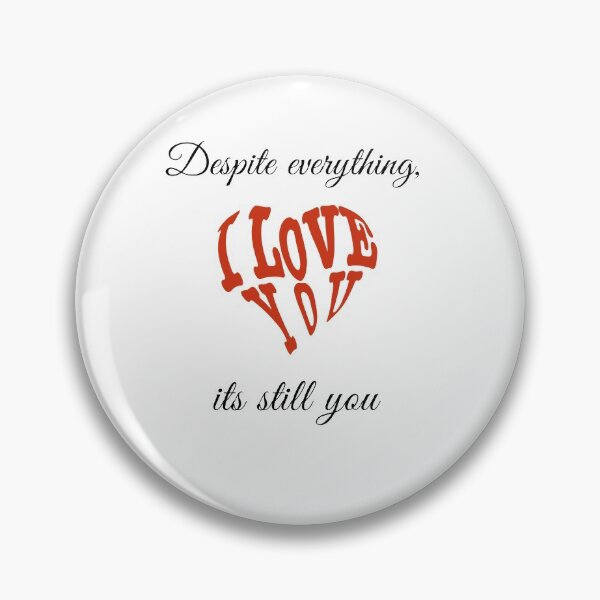 Item preview, Despite everything its still you sarcastic quote t shirt [P-DEI 7] (AT)  designed and sold by HIPNOTIZAR  CRAFTS.