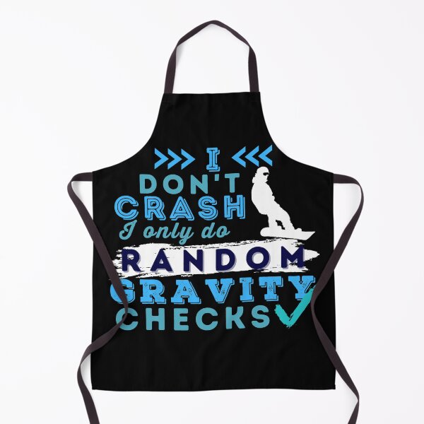 Item preview, I Don't Crash I Do Random Gravity Checks Snowboarding designed and sold by Hoiho Adventure Shirts.