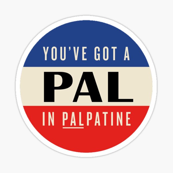 Item preview, Du hast einen Kumpel in Palpatine - Kampagnenabzeichen designed and sold by Darbyarby.